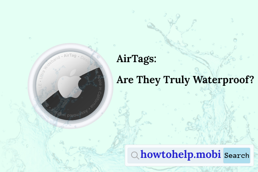 AirTags: Are They Truly Waterproof?